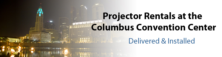 Columbus Convention Center Projector Rentals