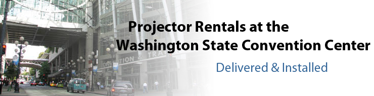 Washington State Convention Center Projector Rentals
