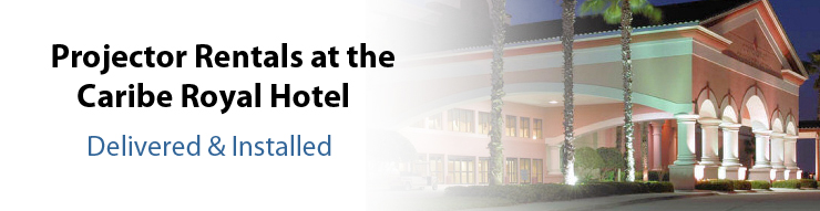 Caribe Royal Hotel Projector Rentals