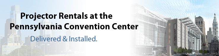 Pennsylvania Convention Center Projector Rentals