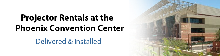 Phoenix Convention Center Projector Rentals